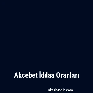 Akcebet İddaa Oranları